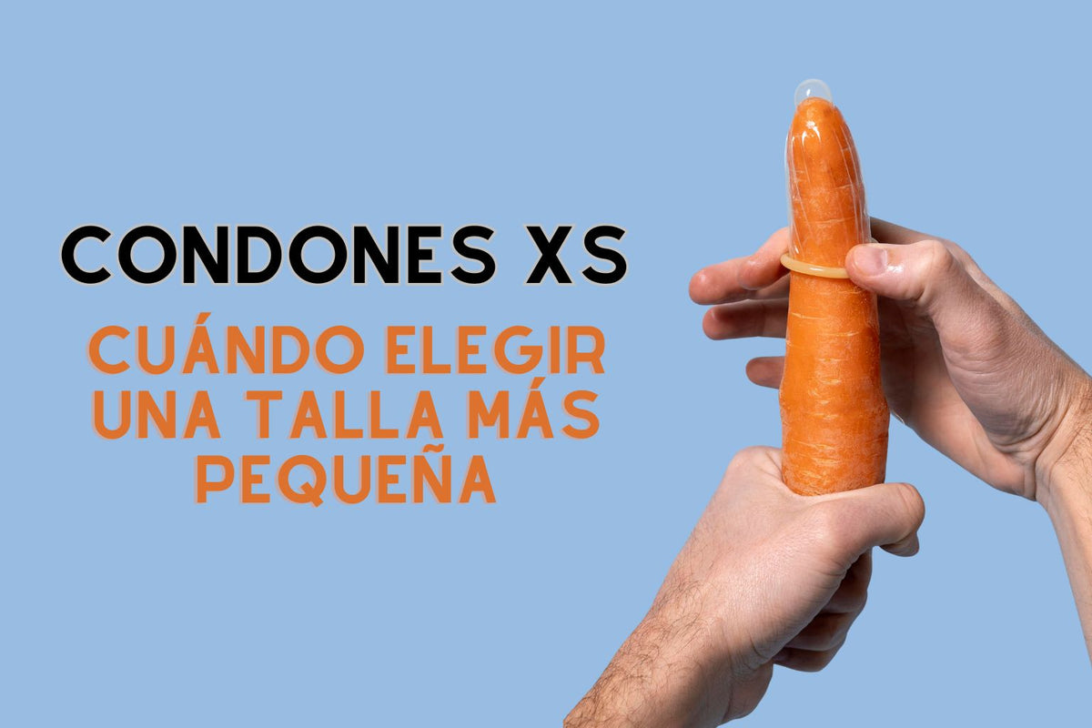 Condones ajustados: cuándo elegir una talla más pequeña